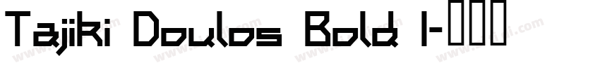 Tajiki Doulos Bold I字体转换